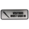 Brushed Metal Office Sign, Visitors Must Sign In, 9 x 3, Silver
